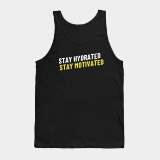 Stay Hydrated, Stay Motivated Tank Top